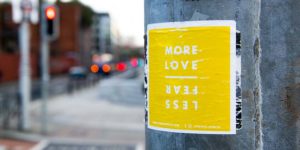 More love, less fear